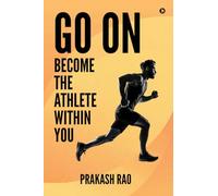 Go On: Become the Athlete Within You