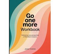 Go One More Workbook: Embracing New Perspective Of Nick Bare's Lessons