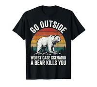 Go Outside Worst Case Scenario A Bear Kills You Naturaleza Camiseta