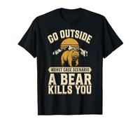 Go Outside Worst Case Scenario A Bear Kills You Naturaleza Camiseta