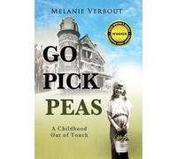 Go Pick Peas: A Childhood Out of Touch
