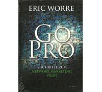 Go Pro: 7 Schritte zum Network Marketing Profi