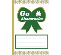 Go Shamrocks: The Alumni Legacy Journal: 110-Page Lightweight Keepsake for Graduates and Lifetime Fans