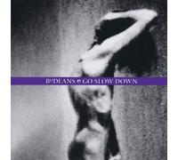 Go Slow Down by BODEANS (1993-10-12)