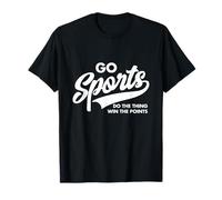 Go Sports Do The Thing Win The Points Funny Dichos Camiseta