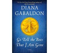 Go Tell the Bees That I Am Gone: A Novel: 9 (Outlander)