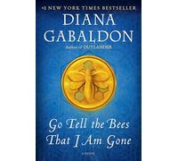 Go Tell the Bees That I Am Gone: A Novel: 9 (Outlander)