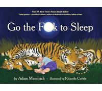 Go the F**k to Sleep (Go the F to Sleep)