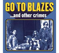 Go to Blazes - And Other Crimes (Colored Vinyl) [Vinilo]