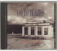 Go to Blazes - Anytime Anywhere