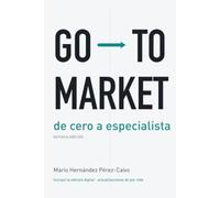 Go-To-Market: de cero a especialista