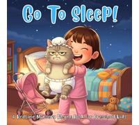 Go To Sleep! A Bedtime Nursery Rhyme Book For Preschool Kids