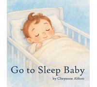 Go To Sleep Baby