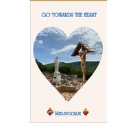 Go towards the heart