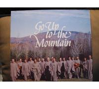 Go Up to the Mountain: Songs to Celebrate the Good News