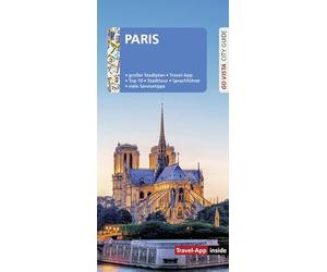 GO VISTA: Reiseführer Paris: Mit Faltkarte und Travel App inside