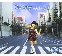 Go Way-Mirai He No Kippu-