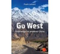 Go West. Unterwegs Im Anderen China (ebook)