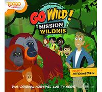Go Wild!-Mission Wildnis - (9)Original Hörspiel Z.TV-Serie-die Affenmedizin