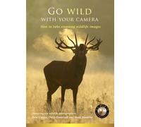 Go Wild with your Camera - a comprehensive guide to wildlife photography [Reino Unido] [DVD]