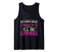 Go Work Your Cringe 9-5 I'll Be Gaming Juego de jugadores Camiseta sin Mangas