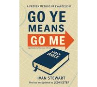 GO YE Means GO ME: Updated and Revised Edition