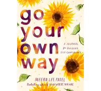 Go Your Own Way: A Journal for Building Self-Confidence