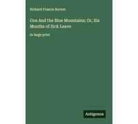 Goa And the Blue Mountains; Or, Six Months of Sick Leave: in large print