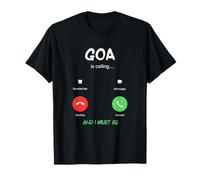 Goa está Llamando y Debo IR a India Viajando Camiseta