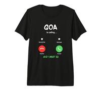 Goa está Llamando y Debo IR a India Viajando Camiseta Premium