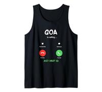 Goa está Llamando y Debo IR a India Viajando Camiseta sin Mangas