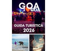 Goa guida turistica 2026: Pianifica il tuo viaggio a goa: consigli da insider, principali attrazioni e cose da fare nel 2026