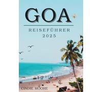 GOA REISEFÜHRER 2025 (MOORE REISEN)