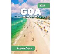 GOA REISEFÜHRER 2026: Natur, Kultur und einfache Möglichkeiten zum Erkunden
