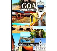 Goa Travel Guide 2025: Must-See Attractions, Hidden Gems & Local Secrets for an Unforgettable Catalan Adventure: Sun, Sand, Spice & Soul in India’s Coastal Paradise.