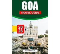 GOA TRAVEL GUIDE 2026: Discover Goa’s Golden Beaches, Portuguese Heritage, and Vibrant Festive Spirit