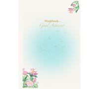 Goal Achiever Workbook: Your 90-day guide to creating the life you desire.