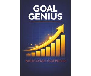 Goal Genius: The Action-Driven Daily & Weekly Goal Planner - Guided Steps, Habit Tracker & 90-Day Achievement System