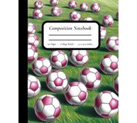 Goal Getter - Blush Edition: Pink & White Soccer Ball Sketches on Grass - Black Binding - College Ruled Composition Notebook, 7.5" x 9.25"