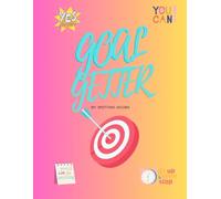 Goal Getter: Get your goal together