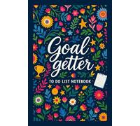 Goal Getter: To-Do List Planner for Organizing Tasks, Boosting Productivity, and Reaching Your Goals