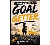 GOAL GETTER: Your Game Plan For Crushing Life