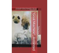 "Goal Machine", Anointed: From the author of "Back in the day sacrifice", "Back in the day redemption", "Knuckle up" and "Brothers", comes Goal Machine Anointed.
