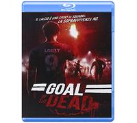 Goal of the dead [Blu-ray]