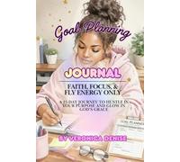 Goal Planning Journal: Faith, Focus, & Fly Energy Only