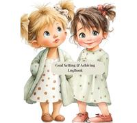 Goal Setting & Achieving Log Book: A Guided Journal to Plan, Track, and Reach Your Personal and Professional Goals: Daily, Weekly & Monthly Goal ... for Success, Productivity, and Self-Growth