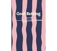 Goal Setting Journal, for building the life of your dreams: Pink and blue design. To cover 12 months. Undated. Bright and bold. For dream planning, reflections, and intentional living.