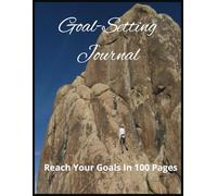 Goal Setting Journal: Manifestation | Planner | Achievement | Self-Improvement | Career Planner | 100 pages | 8.5x11 Inches