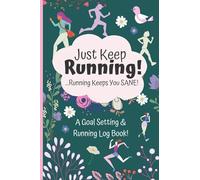 Goal Setting & Running Log Book: Day By Day Running Journal - Undated 52 Week Yearly Running Race Log & Running Planner (Running Log Books For Women)