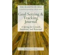 Goal Setting & Tracking Journal: A Spring for Growth, Intention, and Renewal
